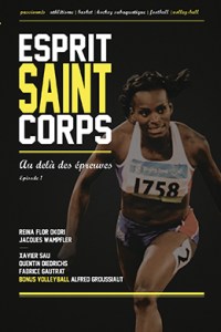 Esprit Saint Corps Saint 1 - Au-delà des épreuves