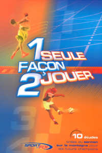 Une seule façon de jouer